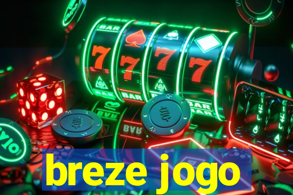 breze jogo